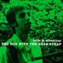 Belle and Sebastian - The Boy With The Arab Strap