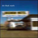The Black Watch - The King of Good Intentions