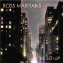 Boss Martians - The Set-Up