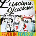 Luscious Jackson - Fever In, Fever Out