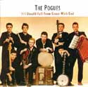 The Pogues - If I Should Fall