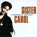 Sister Carol - Lyrically Potent