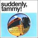 Suddenly Tammy - We Get There When We Do
