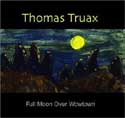 Thomas Truax - Full Moon Over Wowtown