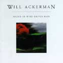 William Ackerman - Sound of the Wind Driven Rain