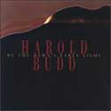 Harold Budd - By The Dawn's Early Light