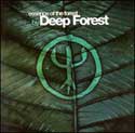 Deep Forest - Essence of the Forest
