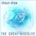 Shaun Drew - The Great Dissolve