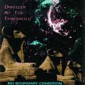 Dweller At The Threshold - No Boundary Condition