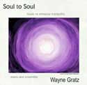 Wayne Gratz - Soul To Soul