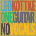 Leo Kottke - One Guitar No Vocals