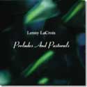 Lenny LaCroix - Preludes And Pastorals