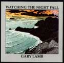 Gary Lamb - Watching The Night Fall
