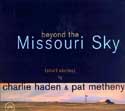   Charlie Haden and Path Metheny - Beyond the Missouri Sky (Short Stories)
