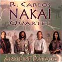 R. Carlos Nakai - Ancient Future