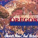 Oregon - Always, Never, and Forever