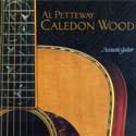 Al Petteway - Caledon Wood