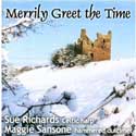 Sue Richards & Maggie Sansone - Merrily Greet The Time