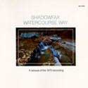 Shadowfax - Watercourse Way