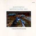 Shadowfax - Watercourse Way