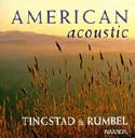 Tingstad & Rumbel - American Acoustic