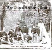 The Wildcat Regiment Band - Brass Band Music of the American Civil War