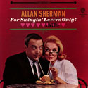 Allan Sherman - For Swingin' Livers Only