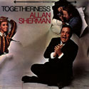Allan Sherman - Togetherness