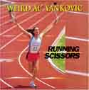 Weird Al Yankovic - Running With Scissors