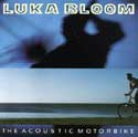 Luka Bloom - The Acoustic Motorbike