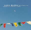 Luka Bloom - Between The Mountain and The Moon