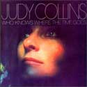 Judy Collins - Who Knows Where the Time Goes