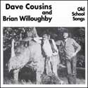 Dave Cousins and Brian Willoughby - Old School Songs