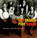 Dry Branch Fire Squad - Memories to Bless and Burn