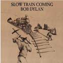 Bob Dylan - Slow Train Coming