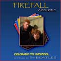 Firefall Acoustic - A Tribute To The Beatles