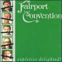 Fairport Convention - Expletive Delighted!