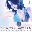 Marta Gomez - Cantos De Agua Dulce