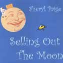 Sheryl Paige - Selling Out The Moon