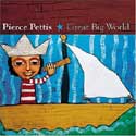 Pierce Pettis - Great Big World