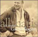 Garnet Rogers - All That Is: The Songs Of Garnet Rogers