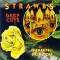 The Strawbs - Burning For You / Deep Cuts