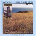 Kate Wolf - Gold In California - A Retrospective Of Recordings, 1975 - 1985