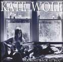 Kate Wolf - Looking Back At You