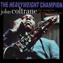 John Coltrane - Heavyweight Champion
