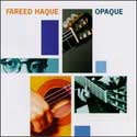 Fareed Haque - Opaque