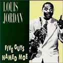 Louis Jordan - Five Guys Named Moe