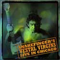 Snakefinger - Snakefinger's Vestal Virgins - Live in Chicago