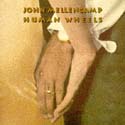 John Mellencamp - Human Wheels