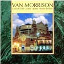 Van Morrison - Live at The Grand Opera